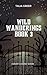 Wild Wanderings Book 3