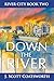 Down the River: River City ...