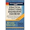 Practical Structural Engineering Handbook: Comprehensive Guide to Structural Design: Concepts, Sample Use Cases, and Practical Calculations for Engineers