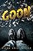 Goon by Glenn Erick Miller