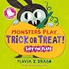 Monsters Play... Trick or Treat! (The World of Gustavo) Monsters Play... Trick or Treat! (The World of Gustavo)