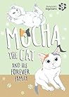 Mocha the Cat and His Forever Family Vol. 3 (Mocha the Cat's Forever Family)