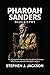 Pharoah Sanders Biography by Stephen J. Jackson