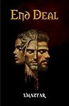 End Deal: Dystopian Romance. Enemies. Lovers. Psychos. Obsessed. Forbidden love.