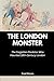 The London Monster: The For...