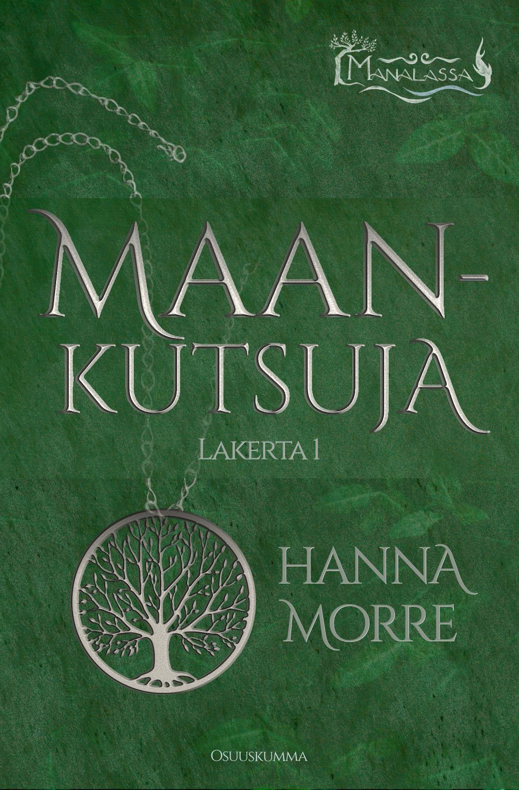 Maankutsuja (Lakerta, #1)