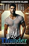 Wild Thunder (Wild Romance: Springfield Small Town Romances Book 8)