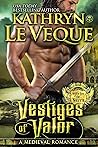 Vestiges of Valor (Noble Line of de Nerra, #1)