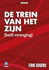 De trein van het zijn: (heeft vertraging) (Dutch Edition)