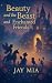 Beauty and the Beast and the Enchanted Friends by Jay Mia