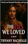 The Lies We Loved The Lies We Loved