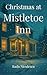 Christmas at Mistletoe Inn by Radu  Niculescu