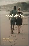 Look At Us: A Lov...