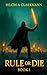 Rule or Die: A LitRPG Adventure