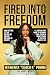 Fired into Freedom by Jekwenta Primm