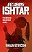 Escaping Ishtar