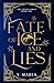 A Fate of Ice and Lies