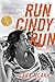 RUN CINDY RUN by Lana McAra