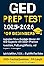GED PREP TEST 2025-2026 For Beginners