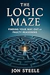 The Logic Maze: Finding Your Way Out of Faulty Reasoning