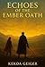 Echoes of the Ember Oath: T...