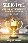 Seek-1st…Winning with the Name, Image, & Likeness (of Christ)