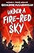 Under a Fire-Red Sky