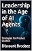 Leadership in the Age of AI...