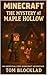 MINECRAFT: The Mystery at Maple Hollow: An Unofficial Cozy Minecraft Adventure