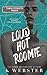 Loud Hot Roomie