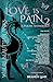 Love is Pain 2: A Poetic An...
