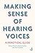 Making Sense of Hearing Voices by Marius Romme
