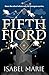 Fifth Fjord by Isabel Marie Fifth Fjord by Isabel Marie