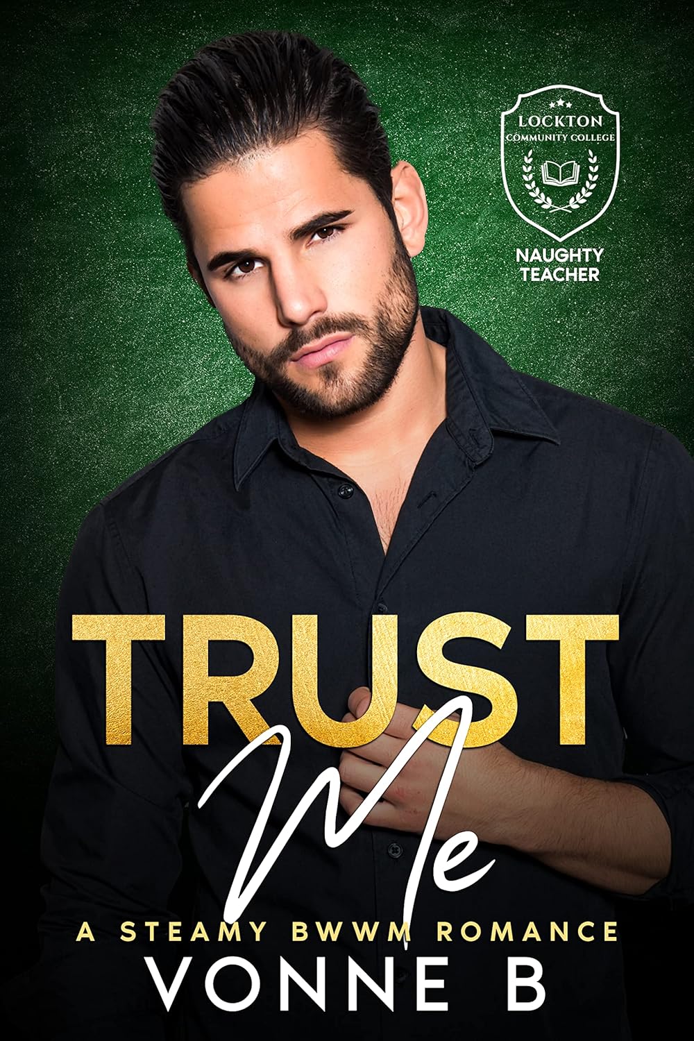 Trust Me (Naughty Teachers, #1)