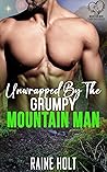 Unwrapped by the Grumpy Mountain Man