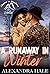 A Runaway in Winter (Seasons in Montana - Winter)