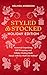 Styled & Stocked Holiday Edition by Melinda Anderson