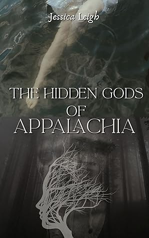 The Hidden Gods of Appalachia: A Spicy Folkloric Horror-Romance Novella