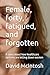 Female, forty, fatigued, and forgotten by David McIntosh