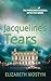 Jacqueline's Tears by Elizabeth Mostyn