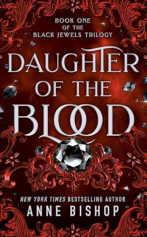 Daughter of the Blood (The Black Jewels, #1)