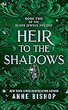 Heir to the Shadows by Anne Bishop