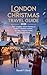 London Christmas Travel Gui...