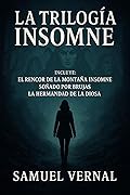 La Trilogía Insomne: PACK PROMOCIONAL El Rencor de la Montaña Insomne + Soñado por Brujas + La Hermandad de la Diosa (Crimen y Misterio)