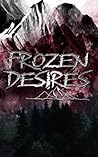 Frozen Desires: A...