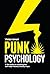 Punk Psychology: 17 life ha...