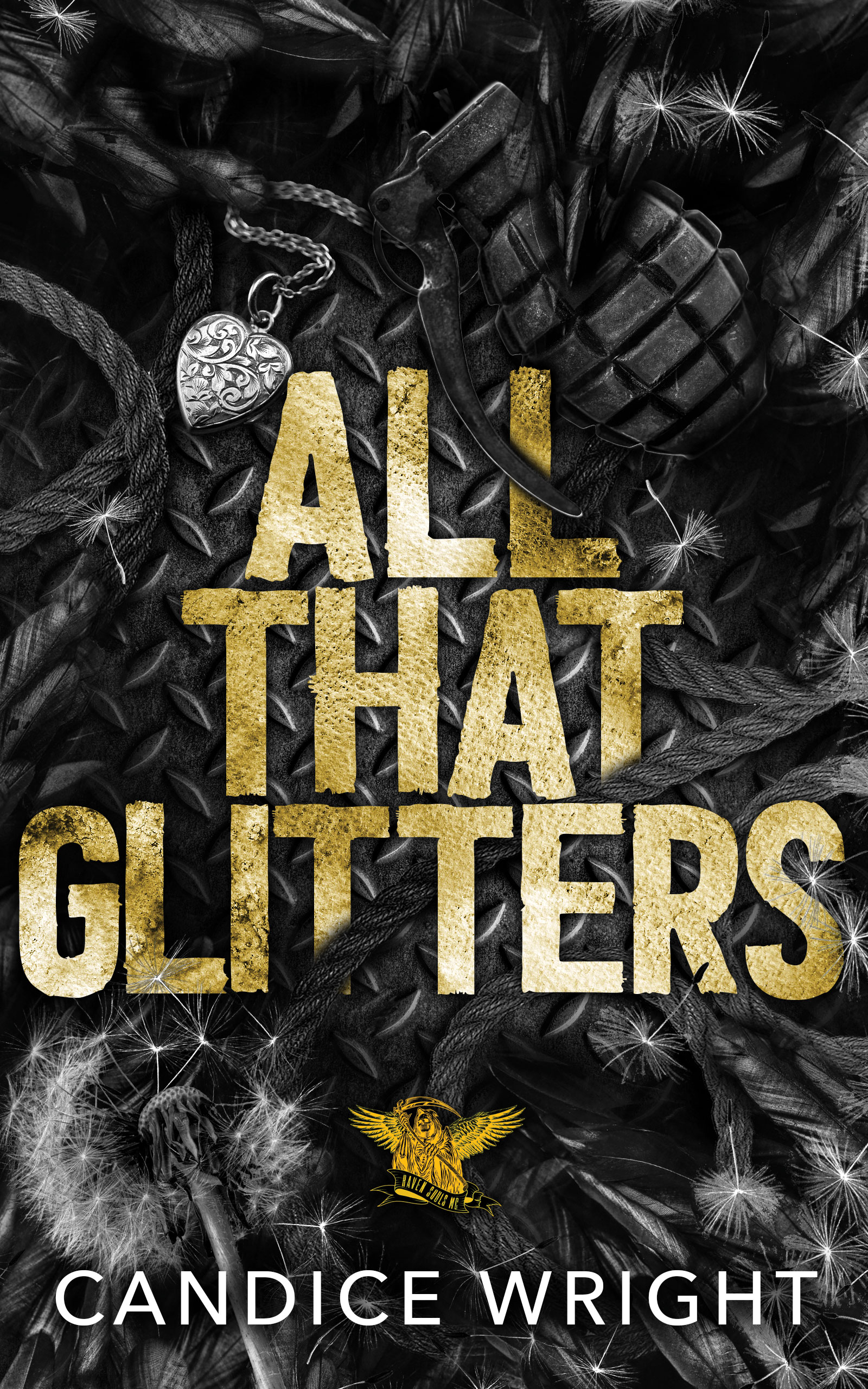 All That Glitters: A Dark MC romance (Raven Souls MC Book 4)