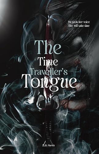 The Time Traveller's Tongue (The Unbound Fates Series Book 1)