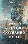 Aiocracy: A Futur...