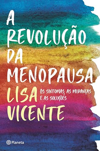 A Revolução da Menopausa (PLANETA PORTUGAL) (Portuguese Edition)